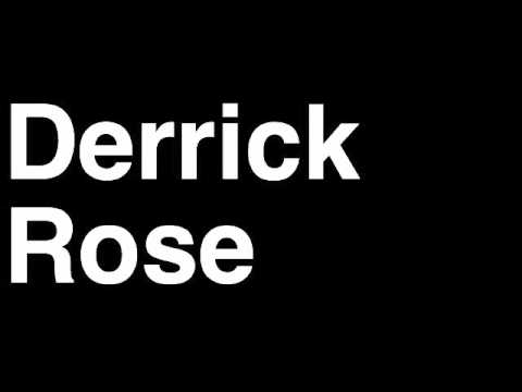 How to Pronounce Derrick Rose Chicago Bulls NBA Basketball Player Runforthecube