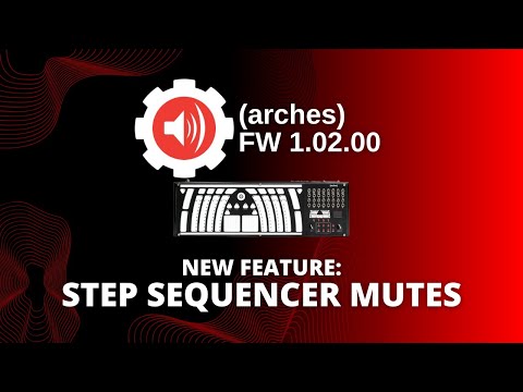 (arches) 1.02.00 / Step Sequencer Mutes