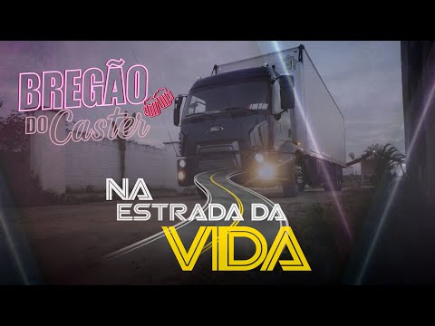Bregão do Caster - Na Estrada Da Vida (Clipe Oficial)
