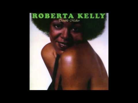 Roberta Kelly - Trouble-Maker