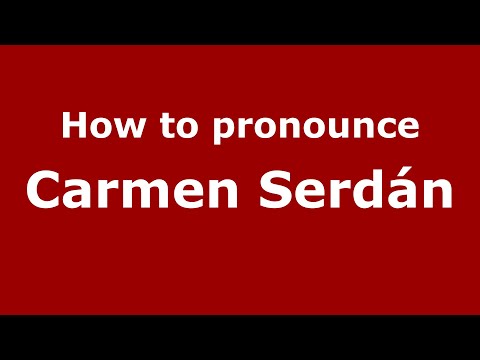 How to pronounce Carmen Serdán (Mexico/Mexican Spanish) - PronounceNames.com