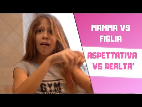 MAMMA VS FIGLIA: Aspettativa Vs Realtà 😱😍