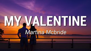 Martina McBride - My Velentine (Lyrics)