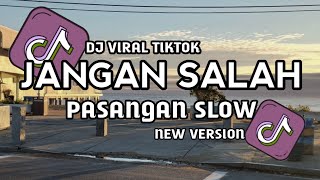 Download lagu DJ JANGAN SALAH PASANGAN NEW VERSION VIRAL TIKTOK!! mp3