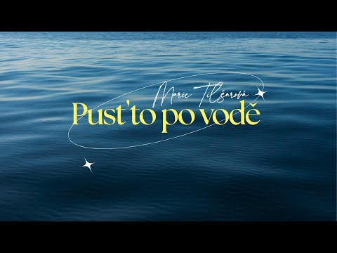 Marie Tilšarová - Pusť to po vodě (Official video) (videoklip vytvořený z domácích videí)