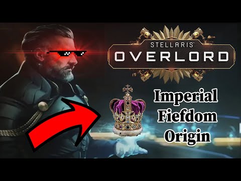 Becoming The Overlord |Stellaris: Overlord | Imperial Fiefdom Origin | Part 1