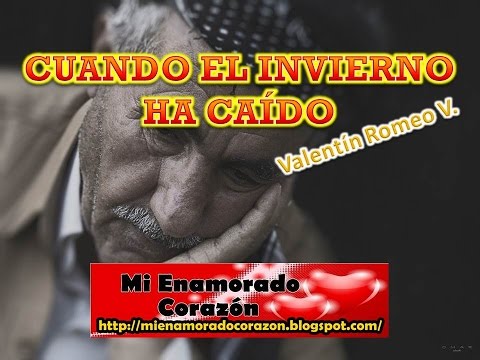 CUANDO EL INVIERNO HA CAÍDO -Declamación Soneto endecasílabo de Valentín Romeo V.