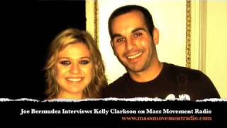 Joe Bermudez Interviews Kelly Clarkson on Mass Movement Radio