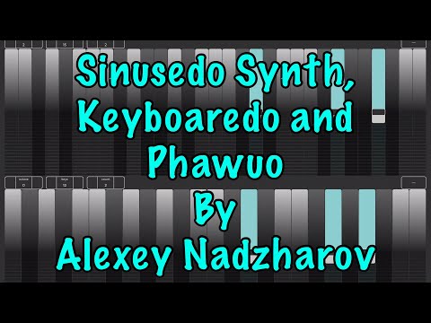Sinusedo Synth | Keyboaredo Midi Controller | Phawuo Synth | all by Alexey Nadzharov | iOS iPad