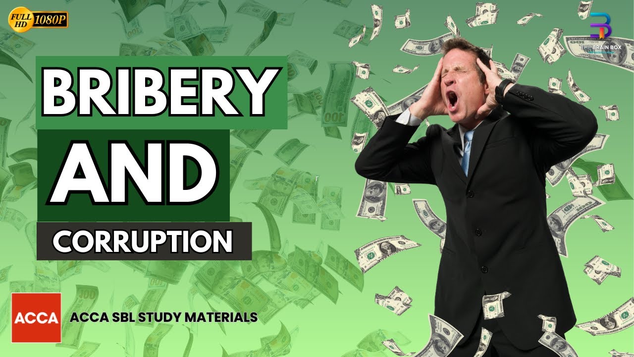 Understanding Bribery and Corruption | ACCA SBL | The Brain Box