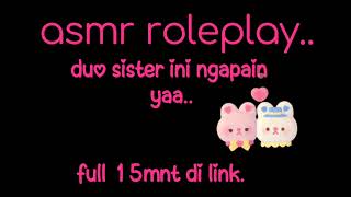 Download lagu Asmr suara cewek - Duo sister #wibu  mp3