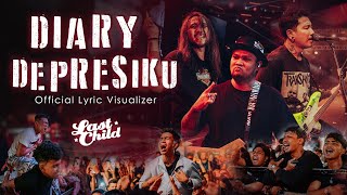 Download lagu Last Child - Diary Depresiku ( Lyric Visualizer) mp3