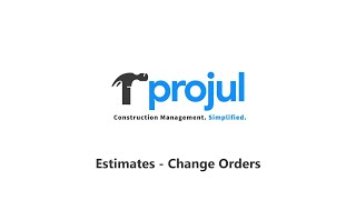 Estimates - Change Orders