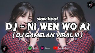 Download lagu DJ NI WEN WO AI | SLOW BEAT TERBARU 2023‼️| DJ GAMELAN mp3 Download lagu DJ NI WEN WO AI | SLOW BEAT TERBARU 2023‼️| DJ GAMELAN mp3
