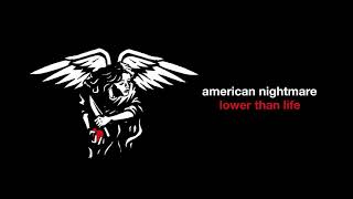 American Nightmare - Lower Than Life