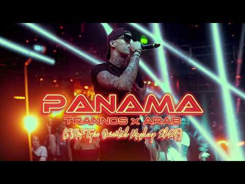 Trannos x Arab - Panama (STAiF Epic Oriental Mashup 2k24)