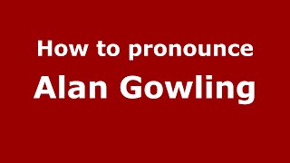 How to pronounce Alan Gowling