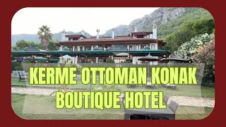 Kerme Ottoman Konak Boutique Hotel | Akyaka Otel İncelemesi 🏨🛎️ #reklam