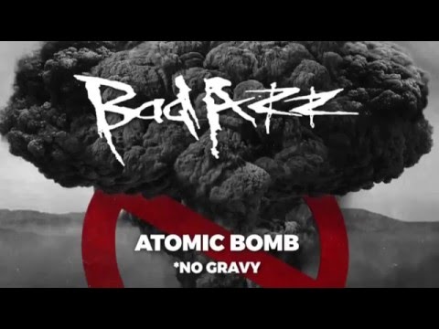 Bad Azz Atomic Bomb (No Gravy)