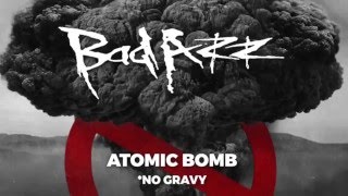 Bad Azz Atomic Bomb (No Gravy)