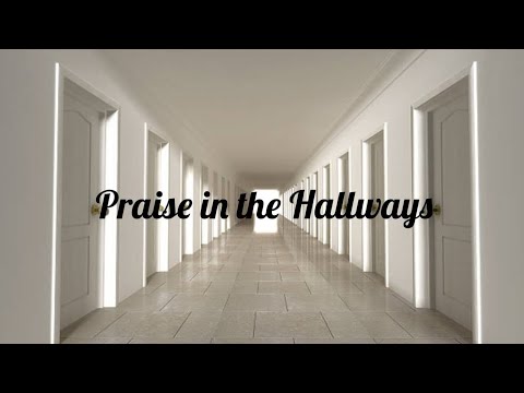 "Praise in the Hallways" Taleigh Bryant