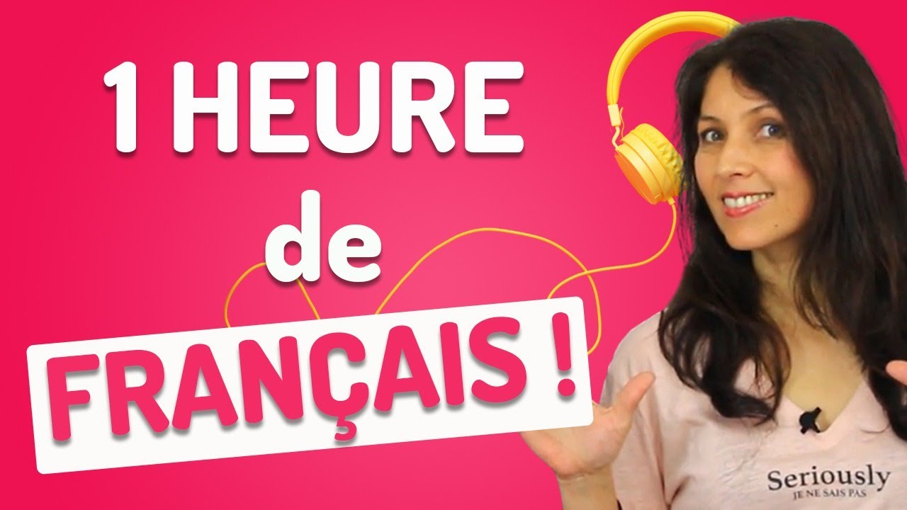 Apprendre le Français pendant 1 Heure avec 100 Expressions Françaises