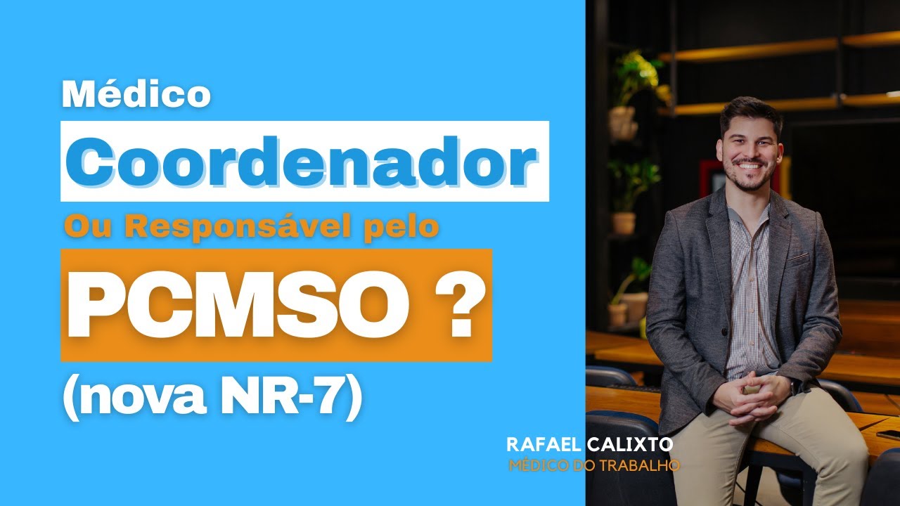 Médico Coordenador ou Responsável pelo PCMSO? O que mudou com a nova NR-7