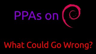 What Happens If You Add a PPA on Debian?