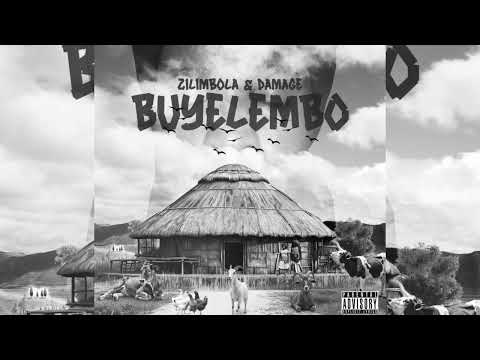 Zilimbola & Damage- BUYELEMBO (official audio)