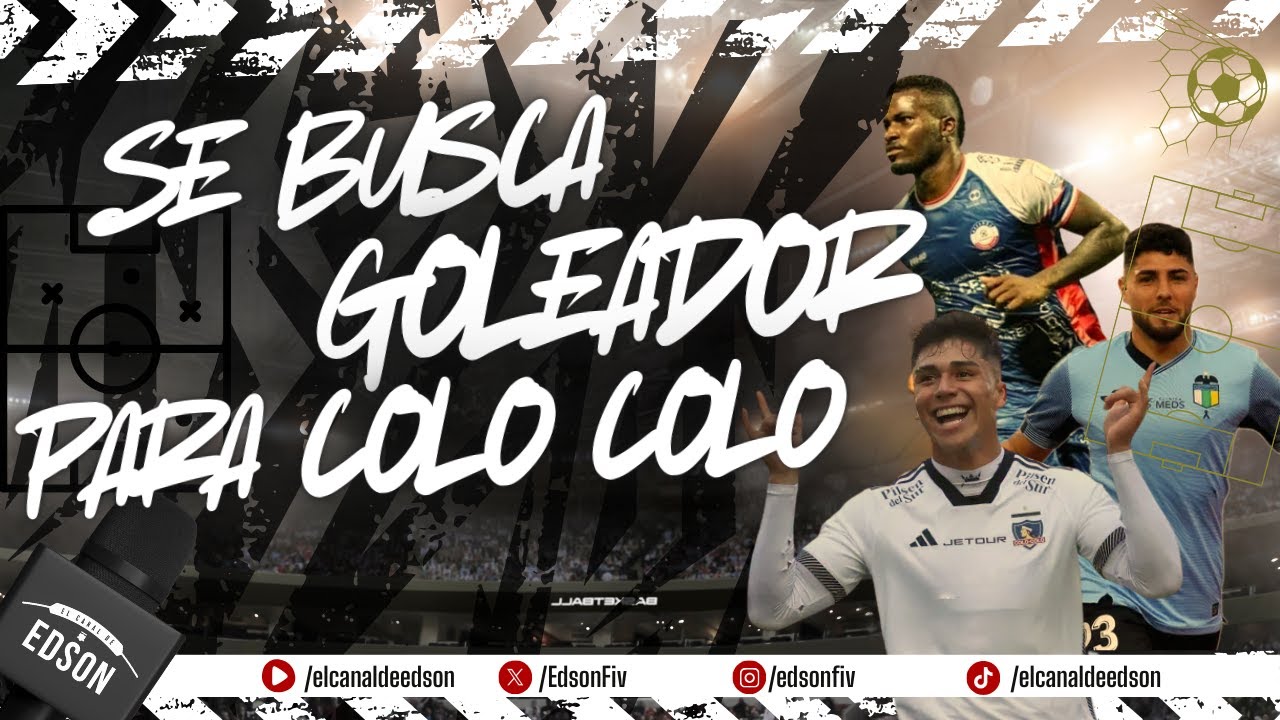⚪⚫ LA BÚSQUEDA DEL 9 COMIENZA A LLEGAR A SU FIN: COLO COLO A DETALLES DE UN NUEVO REFUERZO ⚪⚫
