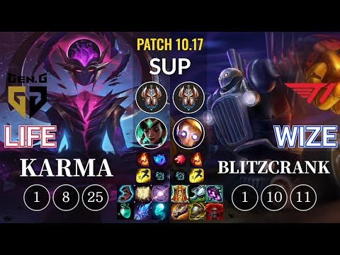 GEN Life Karma vs T1 Wize Blitzcrank Sup - KR Patch 10.17