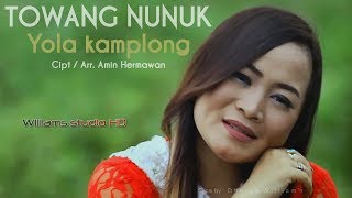 Download lagu #1TRENDING  TOWANG NUNUK  YOLA KAMPLONG VIDEO CLIPS ASLI 2018 mp3
