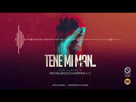 ONE Flavaz x MJ - Tene mi man