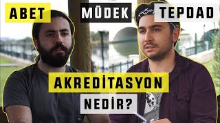 Akreditasyon Nedir? | Yurt Dışında Çalışmak, MÜDEK, ABET, TEPDAD