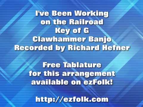 I've Been Working on the Railroad - Clawhammer Banjo - Free Tablature