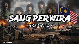 Download lagu SkyGate 7- Sang Perwira #SalamKemerdekaan 🇲🇾 mp3