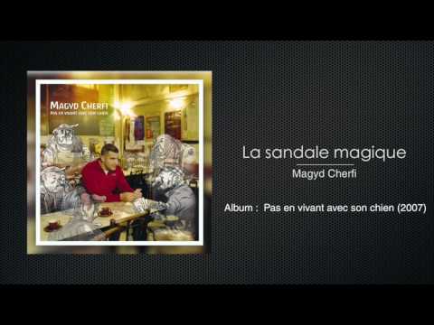 Magyd Cherfi - La sandale magique