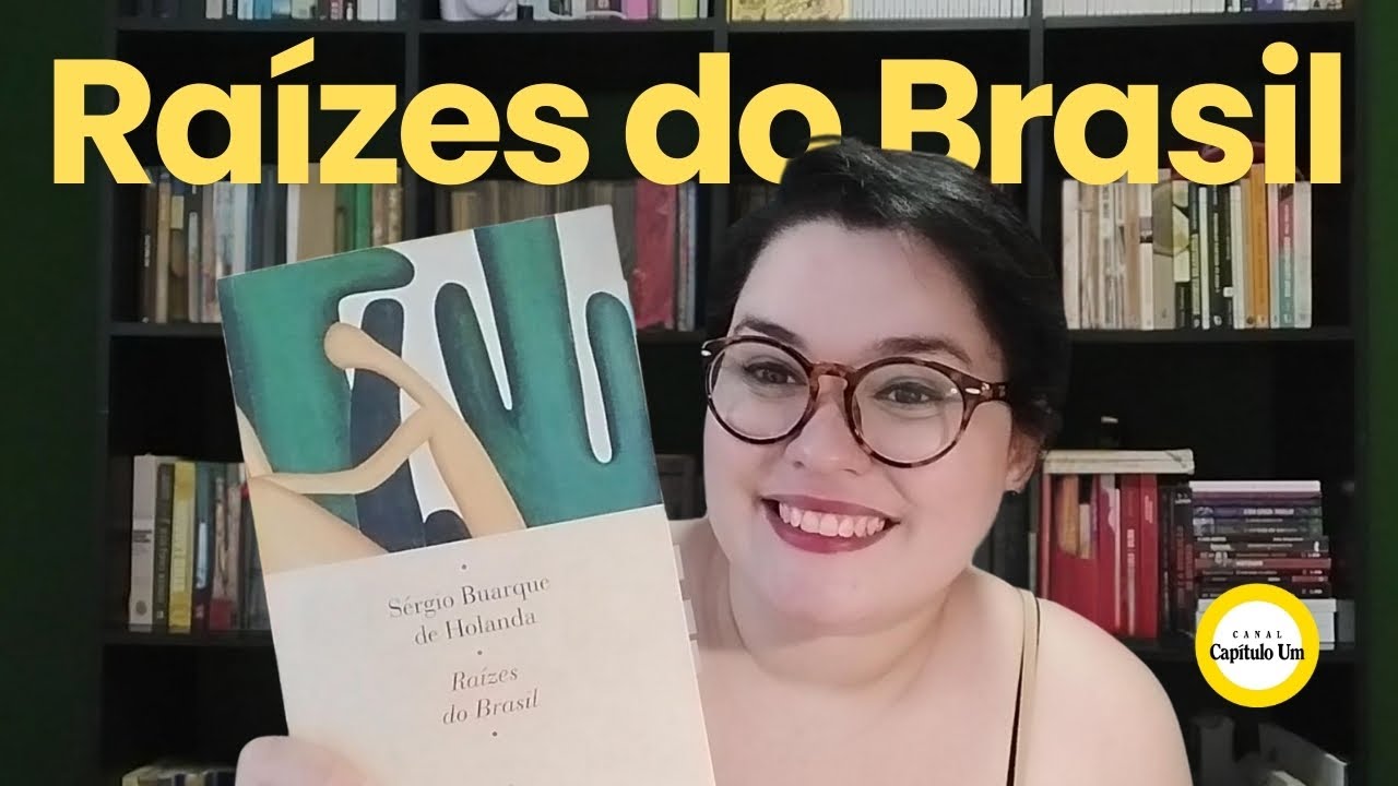 Raízes do Brasil (Sérgio Buarque de Holanda) 🇧🇷 | Canal Capítulo Um