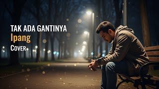 Download lagu Auto Baper | TAK ADA GANTINYA – Ipang | AI Cover by GnG Music Cover mp3