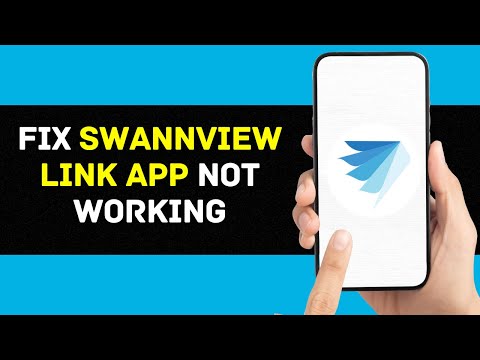 SwannView Link App Not Working: How to Fix SwannView Link App Security Cameras Offline (2024)