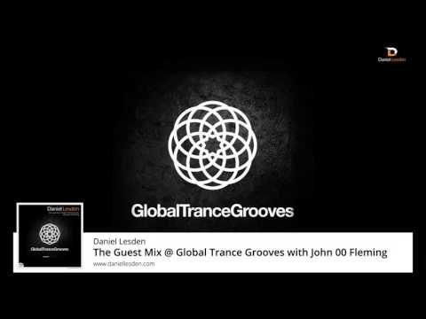 Daniel Lesden @ Global Trance Grooves with John 00 Fleming [Deep Trance and Psytrance DJ Mix]