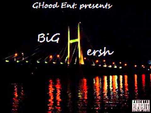 BiG Hersh-Over Remix