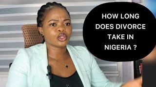 HOW LONG DOES DIVORCE TAKE IN NIGERIA