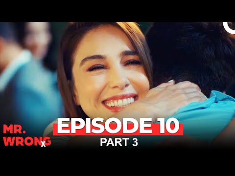 Mr. Wrong Episode 10 Part 3