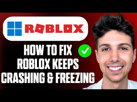 How to Fix Roblox Keeps Crashing & Freezing on Windows - Full Guide