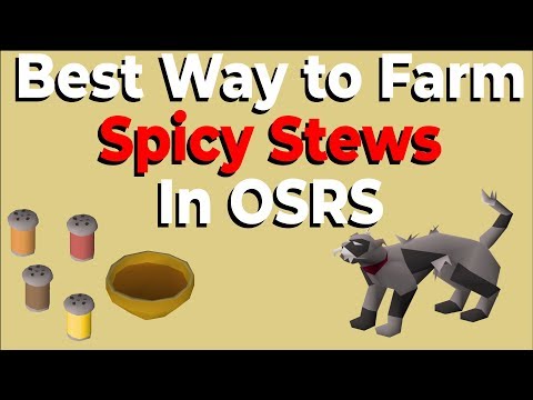 The Best Way to Farm Spicy Stews in OSRS