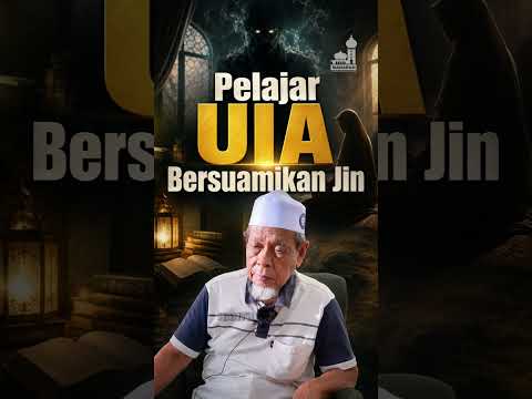 Pelajar UIA Bersuamikan Jin - Tuan Guru Shaikh Dr Jahid Sidek Al-Khalidi