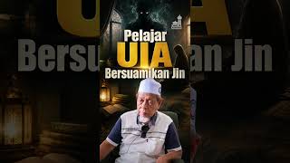 Pelajar UIA Bersuamikan Jin - Tuan Guru Shaikh Dr Jahid Sidek Al-Khalidi
