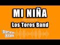 Los Toros Band - Mi Niña (Versión Karaoke)