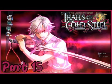 TLoH: Trails of Cold Steel [PC] Chapter 4 Walkthrough Part 15 - Rean Awakens (60fps)
